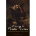 Charter of Christian Freedom: A Layperson's Study Guide to Paul's Letter to the Galatians