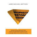 Prophecy Before Vision: Learning to See and Altering the Future