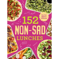152 Non-Sad Lunches You Can Make in 5 Minutes