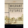 Migrant Futures: Decolonizing Speculation in Financial Times