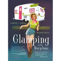 Glamping with Maryjane: Glamour + Camping
