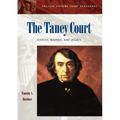 The Taney Court: Justices, Rulings, and Legacy
