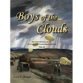 Boys of the Clouds: An Oral History of the 1St Canadian Parachute Battalion 1942-1945