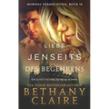Liebe jenseits des Begehrens - Ein-Schottischer Zeitreise-Roman