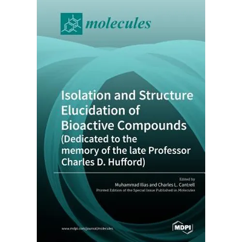 Isolation and Structure Elucidation of Bioactive Compounds (Dedicated to the memory of the late Professor Charles D. Hufford)