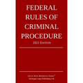 Federal Rules of Criminal Procedure; 2021 Edition