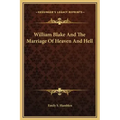 William Blake and the Marriage of Heaven and Hell