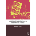 Reproductive Politics in the United States