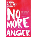 No More Anger: Hope for an Out-of-Control Mom