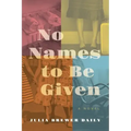 No Names to Be Given