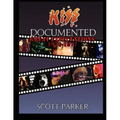 KISS Documented Volume One: Great Expectations 1970-1977