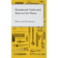 Woodwork Tools and How to Use Them