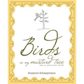 Birds in My Mustard Tree: How to Grow Your Faith