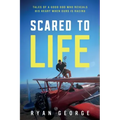 Scared to Life