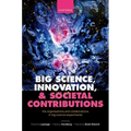 Big Science, Innovation, and Societal Contributions: The Organisations and Collaborations in Big Science Experiments