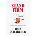 Stand Firm: Living in a Post-Christian Culture
