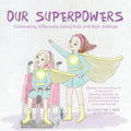 Our Superpowers: Celebrating Differently-Abled Kids and Their Siblings