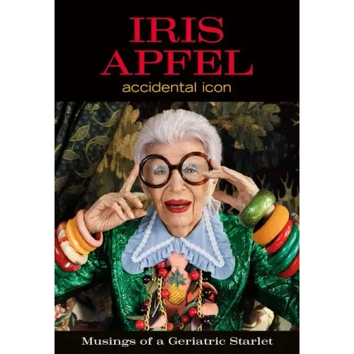 Iris Apfel: Accidental Icon