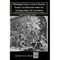 Mitología Taína o Eyeri Ramón Paner y la Relación sobre las Antigüedades de los Indios: El primer tratado etnográfico hecho en América: Edición, análi