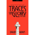 Traces of Glory: Prayers for the Church Year, Year B
