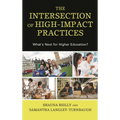 The Intersection of High-Impact Practices: What's Next for Higher Education?