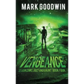 Vengeance: A Post-Apocalyptic, EMP-Survival Thriller