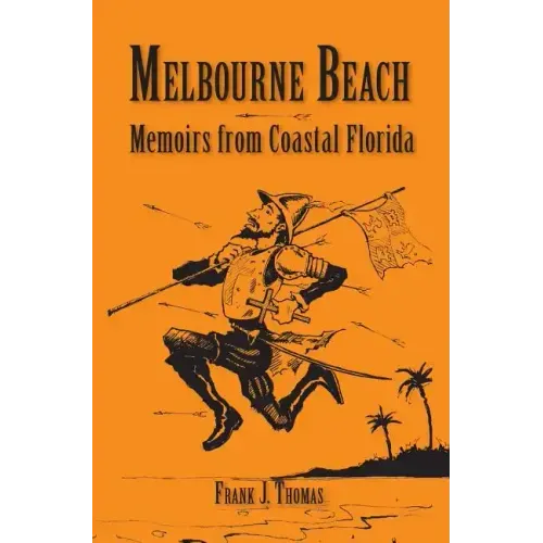 Melbourne Beach: Memoirs from Coastal Florida
