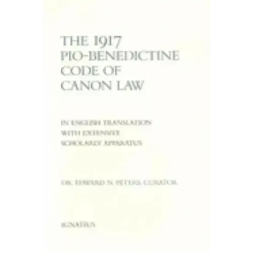 The 1917 Pio Benedictine Code of Canon Law