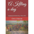 'A Killing a day': Supplying the British Army, 1793 to 1815