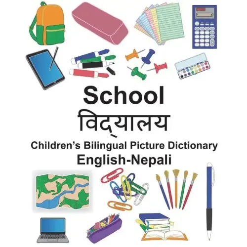 English-Nepali School Children's Bilingual Picture Dictionary