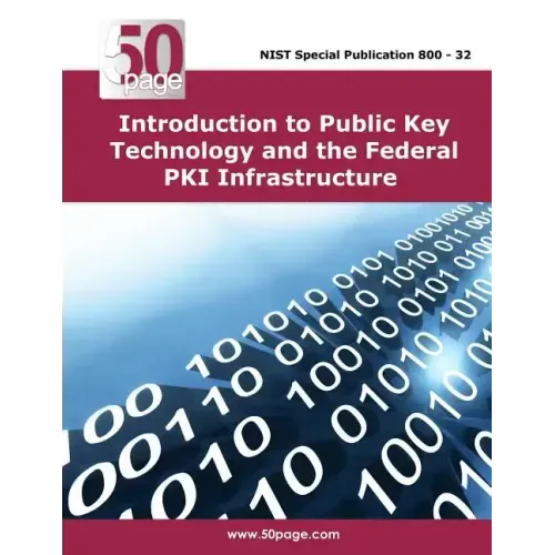 Introduction to Public Key Technology and the Federal PKI Infrastructure