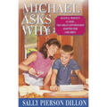 Michael Asks Why: Ellen G. White's Classic the Great Controversy Adapted for Children