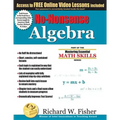 No-Nonsense Algebra: Part of the Mastering Essential Math Skills Series