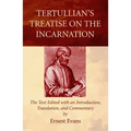 Tertullian's Treatise on the Incarnation