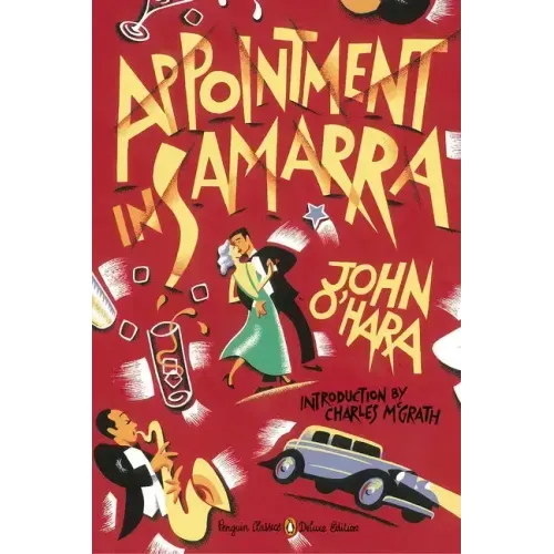 Appointment in Samarra: (Penguin Classics Deluxe Edition)