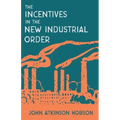 Incentives in the New Industrial Order