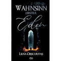 Wahnsinn hinter Eden