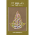Fatimah (as) the Gracious