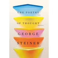 The Poetry of Thought: From Hellenism to Celan