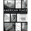American Place The Historic American Buildings Survey at Seventy-five Years