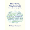 Thankful Thursdays: 25 Essays Expressing Gratitude for Science and Covering Other Fun Topics