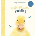 Goodnight, Little Duckling: A Picture Book
