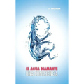 El Agua Diamante, una Consciencia
