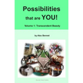 Possibilities that are YOU!: Volume 1: Transcendent Beauty
