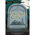 The Ghostly Tales of Virginia City