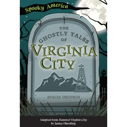 The Ghostly Tales of Virginia City
