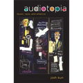 Audiotopia: Music, Race, and America Volume 18