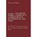 Leviathan - THE MATTER, FORME, & POWER OF A COMMON-WEALTH ECCLESIASTICAL AND CIVILL: The 100 best nonfiction books: No 94 - Leviathan by Thomas Hobbes