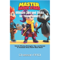 Master Brawl Stars: Ultimate Tips and Tricks for Young Gamers: Unlock Winning Strategies, Tips, and Secrets to Dominate Every Brawl Stars Match