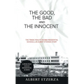 The Good, the Bad and the Innocent: The Tragic Reality Behind Residential Schools, an Albert Etzerza Story
